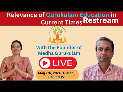 Ancient Wisdom, Modern Minds: LIVE Discussion on Gurukulam Education!