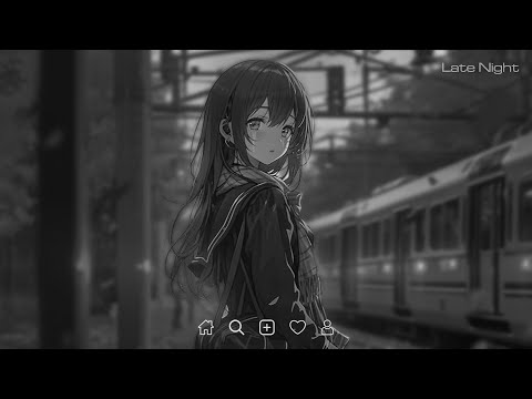 Late Night Songs Playlist - Slowed sad songs playlist - Sad love songs for broken hearts #latenight