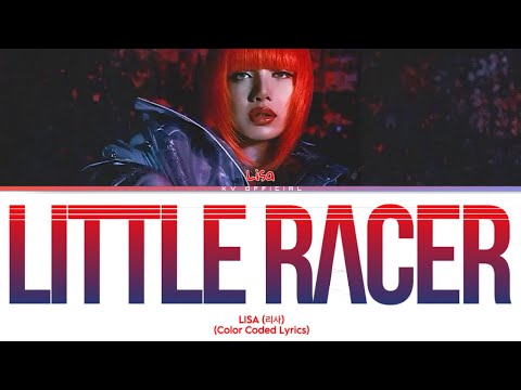 LISA ‘LITTLE RACER’ [Color Coded Lyrics]