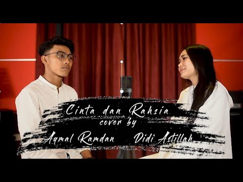 Cinta dan Rahasia - Yura Yunita Ft. Glenn Fredly | Cover by Aqmal Ramdan & Didi Astillah