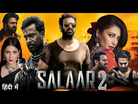 Salaar 2 Full Movie | Prabhas |Gagapati Babu | Shruti Haasan | Prashanth Neel | Review and Facts.