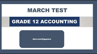 GRADE 12 ACCOUNTING TERM 1 MARCH TEST FULL PAPER MEMO