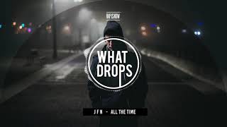 JFn - All The Time | WHAT DROPS