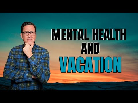 Struggles with Mental Health While on Vacation