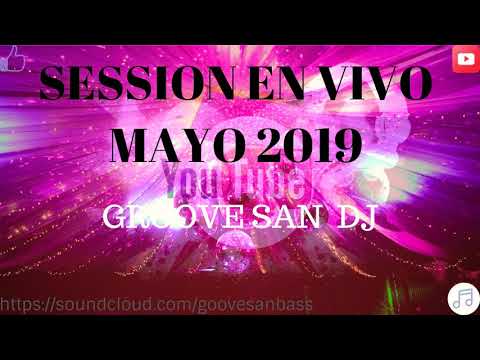 #GrooveSan #SETLIVE SESSION TECH HOUSE MAYO 2019 ((GROOVE SAN DJ)) EnViVo