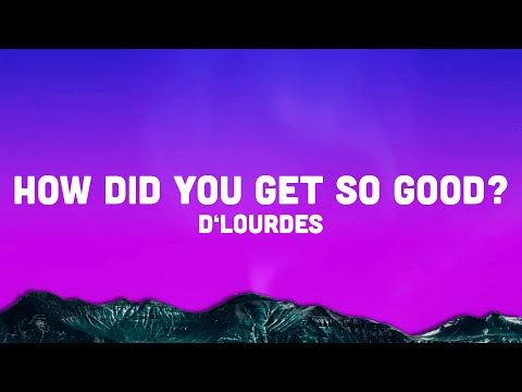 D’lourdes - How Did You Get So Good? (Lyrics) “fuzzy duck ducky fuzz“ TikTok Song