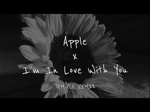 Apple x I'm In Love With You TEM-PLE REMIX