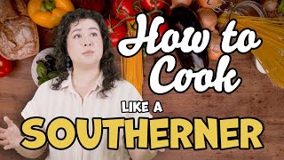 How to Cook Like a Southerner