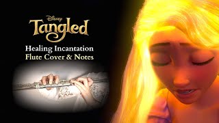 Healing Incantation (Tangled) - Flute Cover & Notes