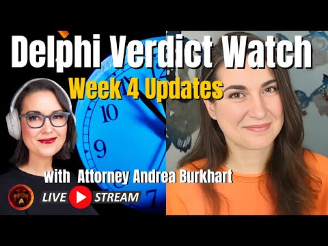 Delphi Verdict Watch, Week Four Updates with @AndreaBurkhart