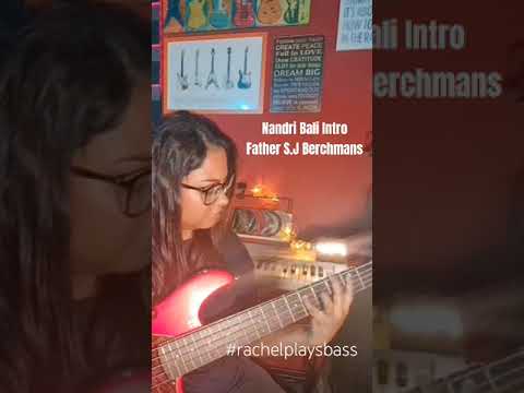 Nandri Bali Intro | Father S.J Berchmans #rachelplaysbass #berchmans_songs