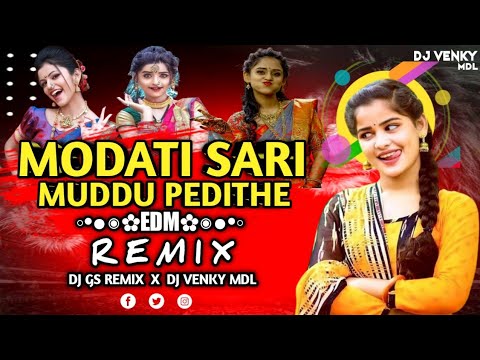 MODATI SARI MUDDU PEDITHE  EDM HORN REMIX BY DJ VENKY MDL X DJ GS REMIX