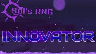 INNOVATOR - Sol's RNG Song [Check Desc]