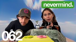 062: Playing the Game! | nevermind. with Veronika Slowikowska & Kyle Chase