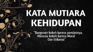 KATA-KATA MUTIARA KEHIDUPAN PENUH MAKNA DAN MENYENTUH HATI