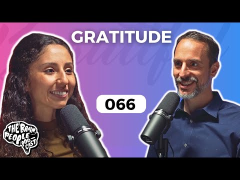 The Brain People Podcast: 066 | Gratitude