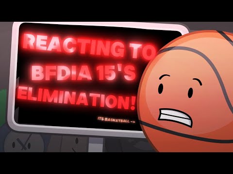 Reacting to BFDIA 15's Elimination!