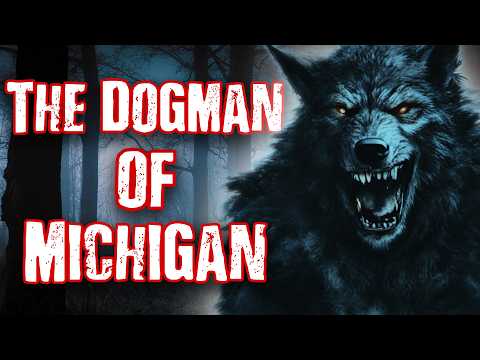 Michigan DOGMAN - The Truth Is Terrifying