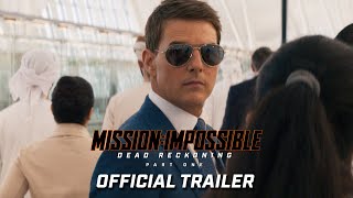 Mission: Impossible – Dead Reckoning | Official Trailer (2023 Movie) - Tom Cruise