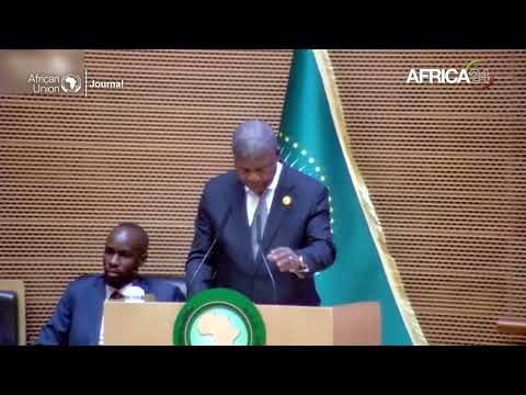 African Union Journal : João Lourenço axe son mandat à l’UA sur le développement socio-économique