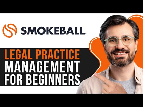 Smokeball Tutorial for Beginners | Legal Practice Management for Beginners