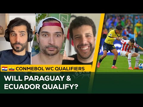 Will Paraguay and Ecuador QUALIFY for the World Cup? | CONMEBOL Qualifiers Review