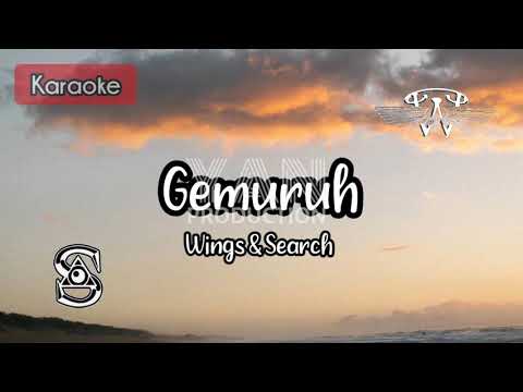 Wings & Search - Gemuruh (Karaoke)