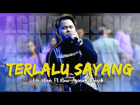 TERLALU SAYANG - LEE HIEN [NEW AGINAH MUSIK] Live Panggangsari - Cirebon