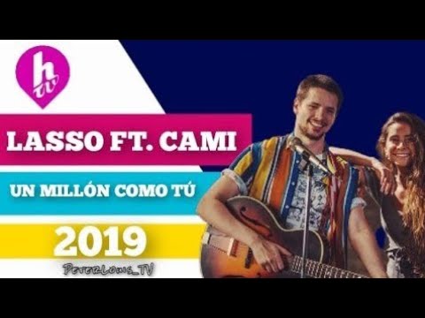 UN MILLÓN COMO TÚ - LASSO FT. CAMI (HTV/RECREACIÓN)