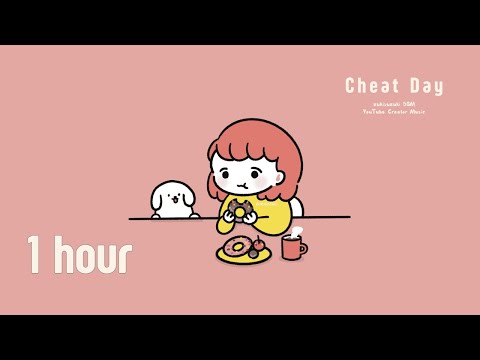 No Copyright Music[Cheat Day 1 Hour / Chill Pop / Cute / Opening] For work, live streaming, studying