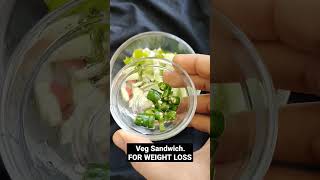 Veg Sandwich Recipe for Weight loss/ Lunch Option for Weight loss/Sandwich Recipe for weight loss