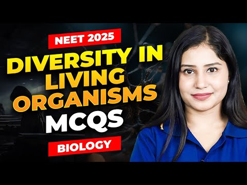 Diversity in Living Organisms | Most Important MCQ | Biology | NEET 2025 Fastrack Course | Tamsa Mam