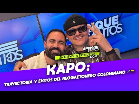 Enrique Santos Entrevista a Kapo: Trayectoria y Éxitos del Reggaetonero Colombiano 🎤🇨🇴