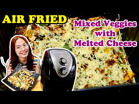 AIR FRIED Mixed Veggies with Melted Cheese