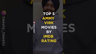 Ammy Virk Top 5 Movies | Top 5 Ammy Virk movies by IMDb rating