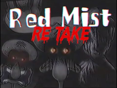 Red Mist Re-Take ANALYSIS