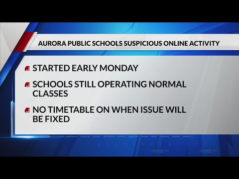 Suspicious activity shuts down Aurora schools' internet