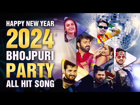 HAPPY NEW YEAR 2024 - Bhojpuri Party all hit song | VIDEO JUKEBOX | 2024