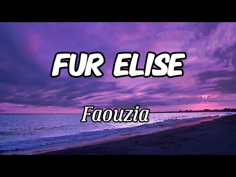 Faouzia - Fur Elise (Lyrics)