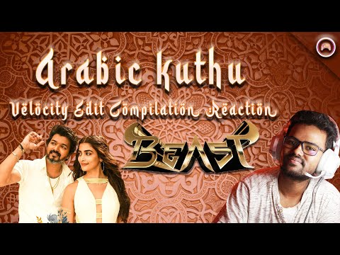 Arabic Kuthu 😋| Velocity Edit Compilation | Reaction | Vijay | Anirudh | Beast | Sans Loop |