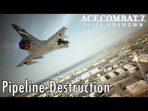 Mission 8: Pipeline Destruction - Ace Combat 7 Commentary Playthrough