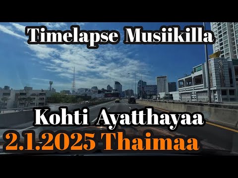 Kohti Ayutthayaa - Kiinnostuneille Timelapse Extravideo Mukavalla Musiikilla 2.1.2025 Thaimaa