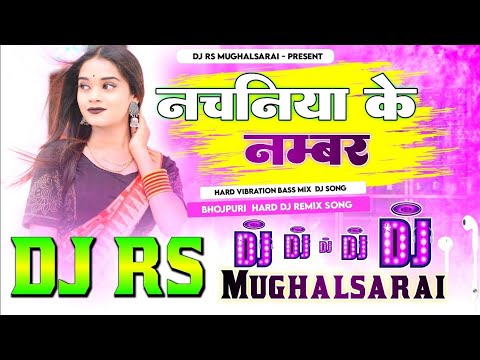 TunTun Yadav || Nachaniya Ke Number Dj Remix Bhojpuri Song New Bhojpuri Dj Song Viral Bhojpuri Dj ||