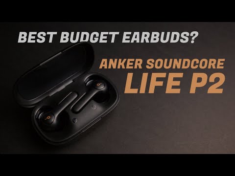 EARBUDS ON A BUDGET: Anker Soundcore Life P2 Review