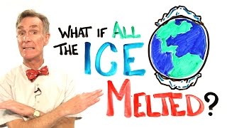 What If All The Ice Melted On Earth? ft. Bill Nye