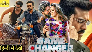 Game Changer Full Movie Hindi Dubbed 2025 | Ram Charan, Kiara Advani | HD Review & Facts