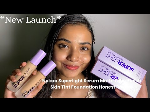 *New Launch* Nykaa Superlight Serum Matte Filter Finish Skin Tint Foundations Honest Review,Swatches