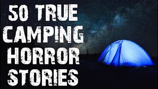 50 TRUE Terrifying Camping & Deep Woods Scary Stories | Ultimate Compilation | (Horror Stories)