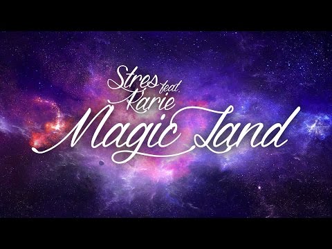 Stres - MagicLand feat. Karie (prod. Tecko Starr)(Videoclip Oficial HD)