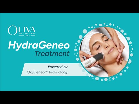 Oliva’s HydraGeneo Treatment   Powered by OxyGeneo™ Technology